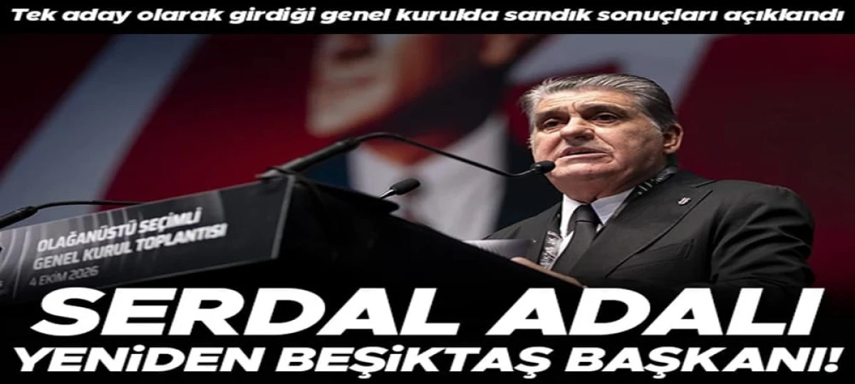 Beşiktaş'ta Serdal Adalı yeniden başkanlığa se&ccedil;ildi!