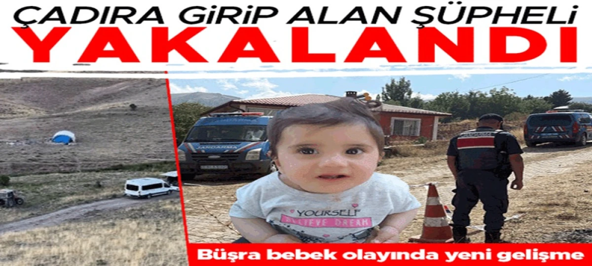 B&uuml;şra bebek olayında yeni gelişme: Kardeşlerinin '&ccedil;adırdan alıp g&ouml;t&uuml;rd&uuml;' dediği ş&uuml;pheli Diyarbakır'da g&ouml;zaltına alındı